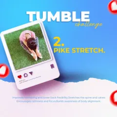 Tumble Challenge 2: The Pike Stretch. This is a great move for improving hamstring and lower back flexibility, and it also encourages calmness and focus.