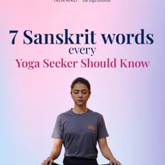 Embark on a deeper journey into yoga with these 7 powerful Sanskrit words. Understanding these terms can guide your inner transformation and external practice.