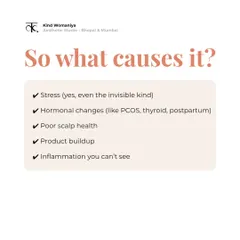What causes hair fall? It's rarely just one thing. It can be a combination of stress, hormonal changes from conditions like PCOS and thyroid, poor scalp health, or even product buildup you can't see.