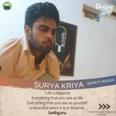 A participant shares their experience with Surya Kriya, a powerful process that can be used to simply cure a backache or to transform oneself absolutely.