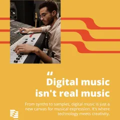 Some people say digital music isn't "real" music. We say it's a powerful new canvas for expression where technology meets creativity. From synths to samples, it's all music to us.