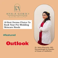 I am thrilled to share that my clinic, House of Aesthetics, was featured in Outlook as one of the "10 Best Derma Clinics to Book Your Pre-Wedding Skincare Needs." This recognition highlights our dedication to providing superior, personalized treatment experiences.