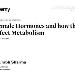 Understanding the unique needs of female clients is crucial. This certificate in "Female Hormones and how they affect Metabolism" equips me to address challenges related to PCOS, menopause, and overall hormonal balance.