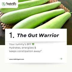 Lauki is a gut warrior and your tummy's best friend. It hydrates, energizes, and helps keep constipation away, making it a true superfood for digestive health.