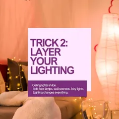 Layer your lighting. A single ceiling light often creates a flat, uninviting vibe. Adding floor lamps, wall sconces, and even fairy lights creates layers of warmth and changes the entire feeling of a room. Lighting changes everything.