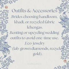 Your wedding attire can also be eco-friendly. I encourage and help source beautiful options like handloom lehengas, outfits made from recycled fabrics, or renting designer wear to avoid one-time use.