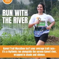 Find your flow as you run with the river. This isn't your average trail race; it's a rhythmic journey alongside the serene Kaveri, wrapped in shade and silence.