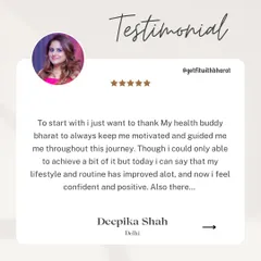 Deepika felt her lifestyle and confidence improve, even when she felt she only achieved a little bit. It's the small, consistent steps that lead to big changes in how you feel.