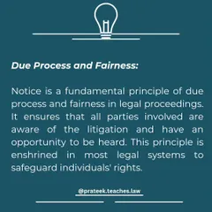 Explaining the principle of Due Process and Fairness, this post clarifies that a notice ensures all parties are aware of litigation and have an opportunity to be heard.