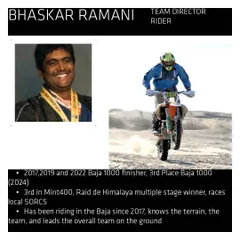 An introduction to Bhaskar Ramani, our team director and a seasoned rider. He has finished multiple Baja 1000 races and leads our team on the ground.