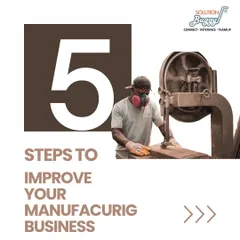 This is the first of five essential steps to improve your manufacturing business. I guide you through each step to boost operations and drive success.