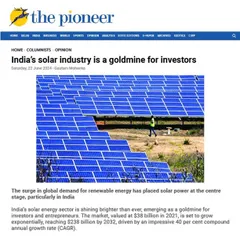 In an article for The Pioneer, our CEO, Mr. Gautam Mohanka, explains why India's solar energy sector is a goldmine for investors, highlighting the market's impressive compound annual growth rate.