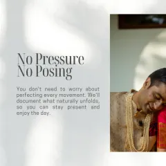 "No Pressure, No Posing." This slide from my wedding advice series emphasizes that you don't need to worry about perfecting every movement. I document what naturally unfolds so you can stay present and enjoy your day.