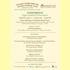Our Dhaatu International Puppet Festival includes a conference on "Puppet Traditions & Innovations". This event brings together speakers from across India and the world to discuss the past, present, and future of puppetry.