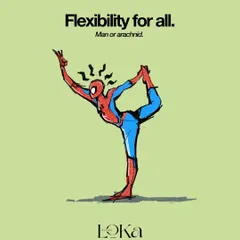 Flexibility for all. Man or arachnid. A fun, illustrative reminder that our classes are designed to help everyone improve their flexibility.
