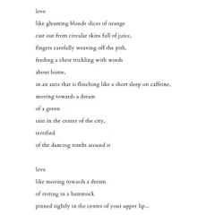 A poem titled 'love', which captures the feeling of moving towards a dream. It uses sensory details like the taste of orange slices and the motion of an auto-rickshaw to paint a picture of love intertwined with the city.