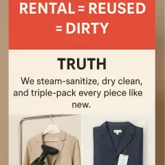 Myth: Rental = Reused = Dirty. Truth: We steam-sanitize, dry clean, and triple-pack every single piece like new. Your hygiene is our top priority.