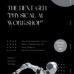 This poster outlines our two-day intensive 'Physical AI Workshop' in Bengaluru. It's a focused, small-batch course designed for participants to get practical experience with robotics programming and hardware integration over 12 hours.