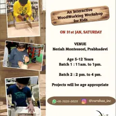 This poster highlights an interactive woodworking workshop at Neriah Montessori, Prabhadevi. It shows kids fully absorbed in their projects, using saws and hammers under careful supervision, which is the core of my hands-on learning philosophy.