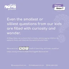 Even the smallest or silliest questions from our kids are filled with curiosity and wonder. At Ekya Nava, I nurture that curiosity, because every "why" leads to learning and discovery.