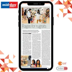 We were so excited to be featured in Sunday Mid-day. The article, "Ragas for rugrats," delves into our parent-toddler sessions and our philosophy of using movement and sensory elements to keep toddlers engaged.