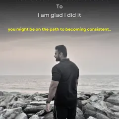 Consistency is built when you go from "I should have done it" to "I am glad I did it." It's about pushing through on the days you lack motivation. That's how you build the discipline required for long-term success.