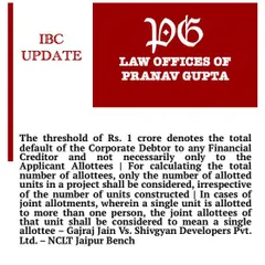 The legal landscape of the IBC is constantly evolving. I provide clients with critical updates, such as this NCLT Jaipur Bench ruling, which clarifies how the threshold for default is calculated for homebuyers filing as financial creditors.