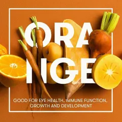 Orange foods like carrots and oranges are good for eye health, immune function, and growth.