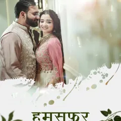 A beautifully designed photo with the word "Humsafar" (life partner), perfect for an album cover or a special page.