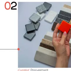 Step 2: Curated Procurement. We guide you through selecting the perfect materials, finishes, and fixtures. From stone samples to fabric swatches, every detail is handpicked to match the design vision.