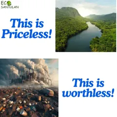 Nature's gifts like clean air and water are priceless. Industrial pollution makes them worthless. As we innovate, we must remember to protect these essentials for ourselves and for future generations.