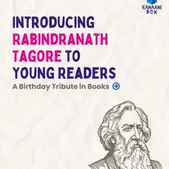 On Rabindranath Tagore's birthday, we shared some of his timeless tales for young readers. His stories are pure magic for little hearts.