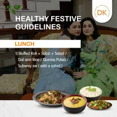 For a festive lunch, I suggest a balanced meal like stuffed roti with sabzi and salad, or dal and rice. You can even have a Subway sandwich, just be sure to add a salad.