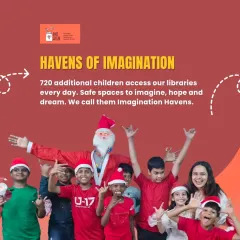 Our Imagination Havens are spaces to dream. During Christmas, the joy is infectious as children and volunteers celebrate together, complete with Santa hats and big smiles.