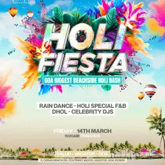 The poster for our 'Holi Fiesta' in Goa. We create a complete beachside bash experience, including rain dance setups, Holi-special food and beverage menus, live dhol players, and celebrity DJs.