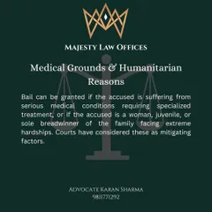 Courts can grant bail on medical and humanitarian grounds, even in serious cases. If the accused person is suffering from a serious illness, is a woman, a juvenile, or the sole breadwinner of the family, I argue these mitigating factors to seek relief.