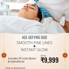 Our Raksha Bandhan special includes this age-defying duo. Combine 50 units of Botox to smooth fine lines with a hydrating HydraFacial for an instant glow, all at a special festive price.