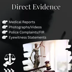 Direct evidence is crucial for building a strong domestic violence case. This includes medical reports of injuries, photographs or videos of abuse, police complaints or an FIR, and statements from any eyewitnesses.