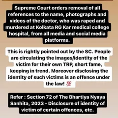 The Supreme Court has rightly ordered the removal of the victim's identity from all media platforms. Disclosing the identity of such victims is not only insensitive but also an offense under the law.