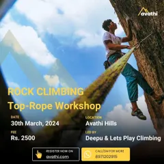 Ready to conquer the rock? Join my Top-Rope Climbing Workshop at Avathi Hills. It's a full-day event for all skill levels, where you'll learn techniques from some of India's best climbers.