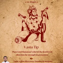 For strength and protection, Vastu shastra advises placing an idol of Lord Hanuman in the Southwest direction of your home. Lighting a ghee diya every Tuesday and Saturday in front of the idol attracts divine energy and blessings.