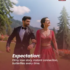 We often have filmy expectations of love. This post contrasts the fantasy of instant connection with the reality of what a true partnership requires.