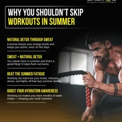 Don't skip your workouts this summer. Sweating is a natural detox, exercise beats fatigue, and working out boosts your mood. Stay consistent and strong.