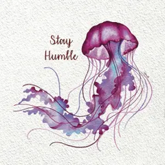A beautiful jellyfish painted in shades of purple and blue with a watercolor effect. This digital piece is paired with the quote 'Stay Humble', reflecting the quiet grace of this sea creature.