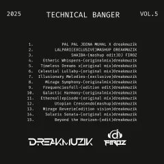 A look at the tracklist for my upcoming 'Technical Banger Vol. 5'. This shows the variety I offer, including original mixes, exclusive mashups, and edition edits, blending genres like techno and Bollywood.