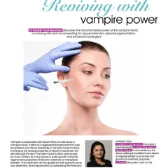 This article feature discusses the science behind the Vampire Facial. I explain how combining PRP with microneedling enhances the skin's natural healing process to boost collagen, reduce pigmentation, and achieve a rejuvenated facial glow.