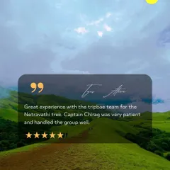 A 5-star review for the Netravathi trek, praising our Trip Captain Chirag for his patience and excellent group handling skills.