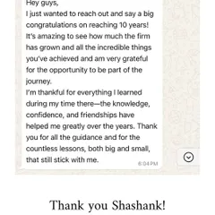 A congratulatory message from Shashank on our 10-year anniversary. We are thankful for the lasting relationships and the knowledge shared over the years.