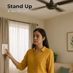 The old way of living required you to get up for every little thing, like turning on a fan. We believe in a smarter, more comfortable way.