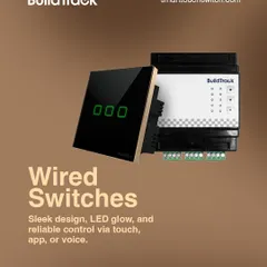 For new constructions, I recommend our wired switches. They offer sleek design, a subtle LED glow, and reliable control via touch, app, or voice for a fully integrated smart home experience.